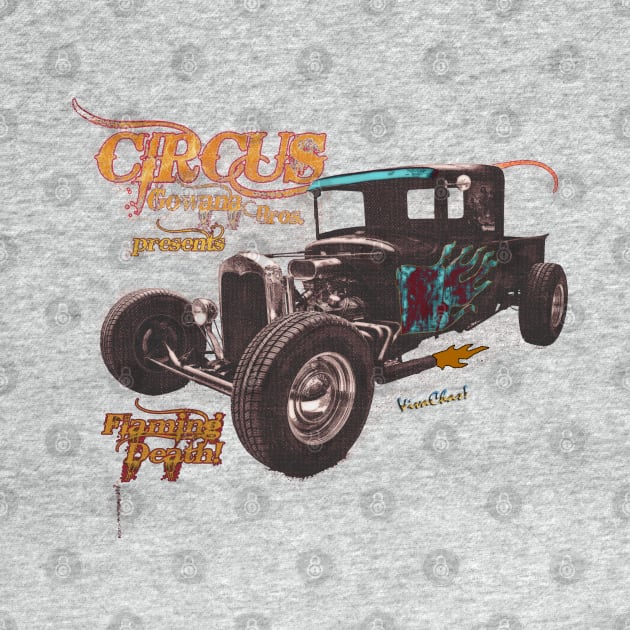 Circus Gowana Bros Rat Rod T-Shirt by vivachas